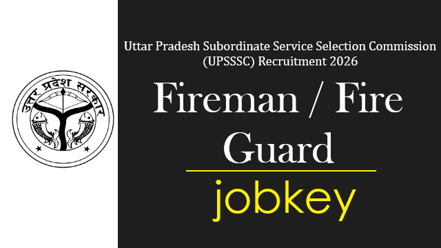 UPSSSC Vidhan Bhawan Guard Fireman Online Form 2026-jobkey